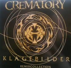 Crematory (GER) : Klagebilder - Remix Collection
